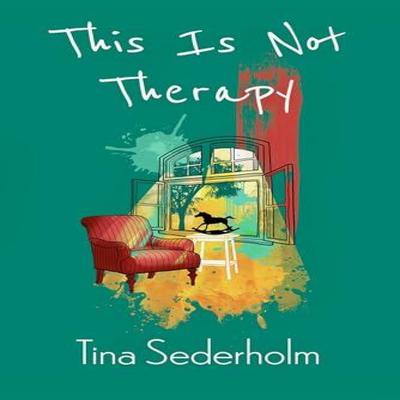 This Is Not Therapy by Tina Sederholm Paperback Book 9781913958015