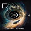 Points of Origin by E S Fein Paperback Book 9781732306905