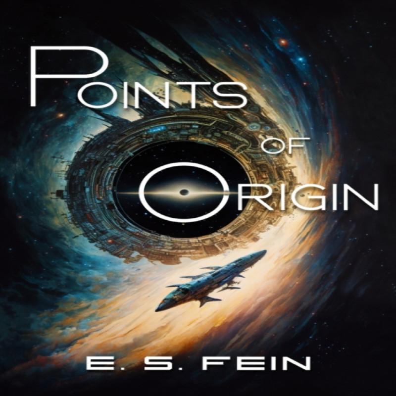 Points of Origin by E S Fein Paperback Book 9781732306905