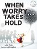 The When Worry Takes Hold Book