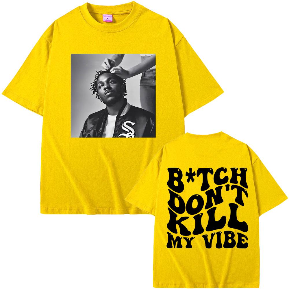 Rapper Kendrick Lamar Don't Kill My Vibe Graphic Print Tshirt Men Women Hip Hop Fashion Vintage T-shirt Male 100% Cotton T Shirt