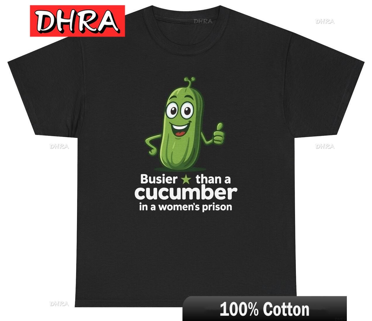 Busier Than A Cucumber in A Womens Prison T Shirt Funny Inappropriate Humor Tee Retro Classic Colorful Clothing Weekend Outfit S