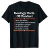 Geology Code of Conduct Funny Geologist Tshirts Men Womens Fashion Casual Tshirt 100 Cotton Loose Oversized T Shirt