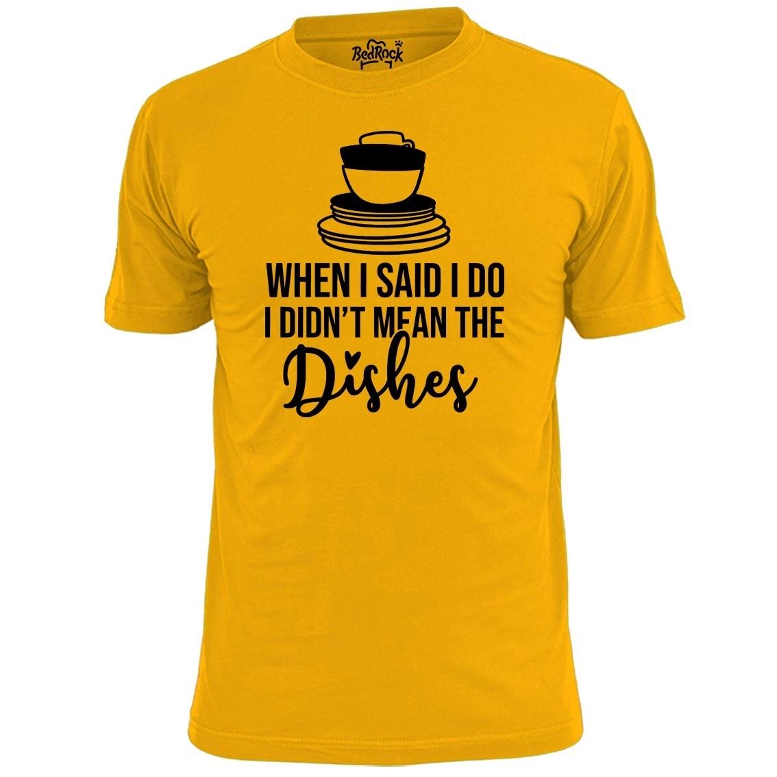 Mens When I Said I Do Dishes Funny T shirt Married Wife Kitchen M
