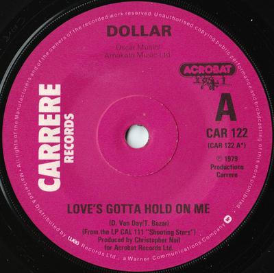 7inch Record DOLLAR - Love's Gotta Hold On Me CAR122 Carrere 1979 UK Pop Used