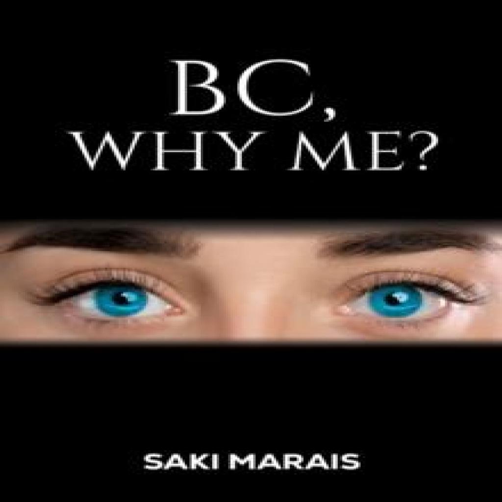 BC Why Me by Saki Marais Paperback Book 9781035888566