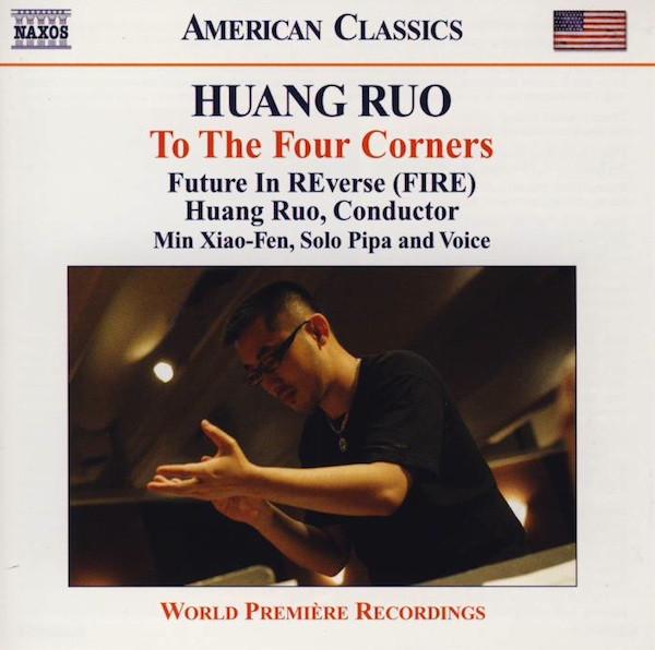 CD RUO, HUANG - To the Four Corners  8559653 Naxos 2009 US Classical Used