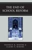 The The End of School Reform Book