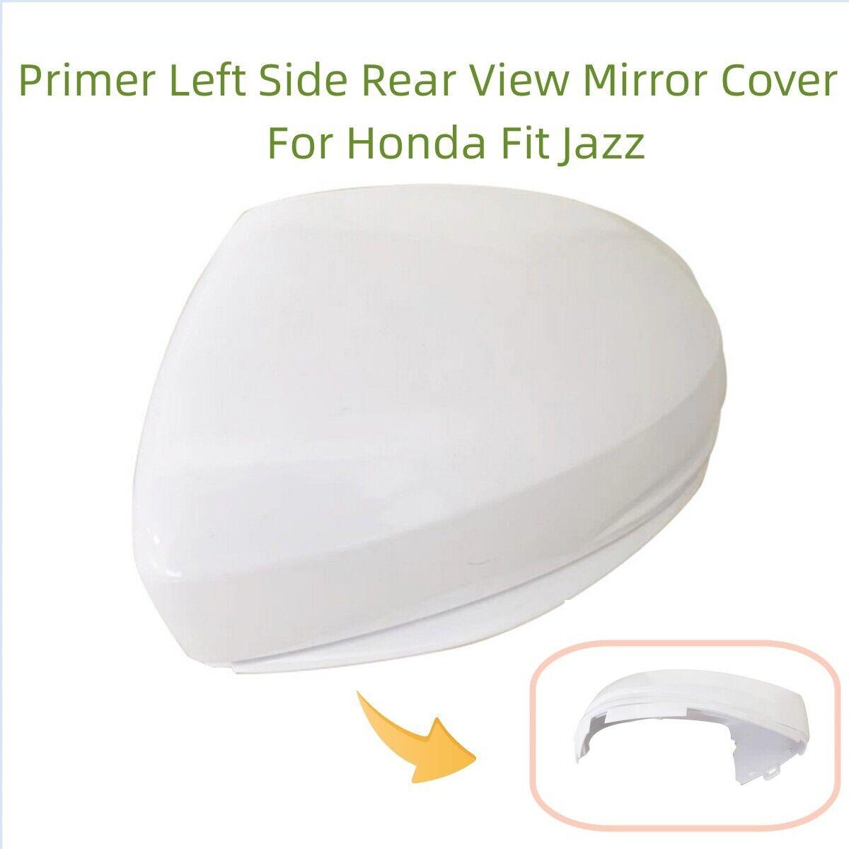 

Replacement For Honda Fit Jazz 2014 2015 2016 2017 2018 Car Rearview Side Mirror Cover Wing Cap Exterior Door Housing Trim Left