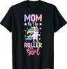 Mom of The Roller Girl Roller Skating Skater Girl T-Shirt
