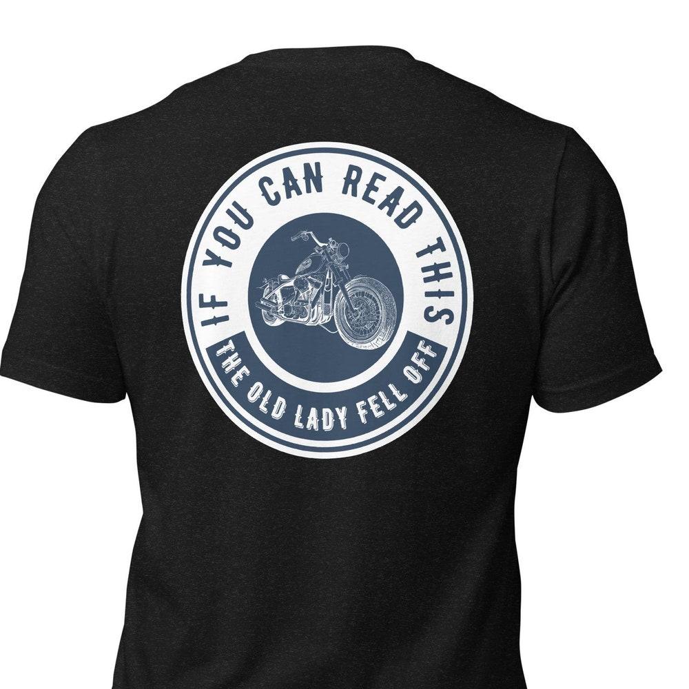 If You Can Read This The Old Lady Fell Off Motorcycle T-Shirt, Biker Shirt, Funny Biker Shirt, Motorcycle Engine, Motorcycle Rider Tee XXL