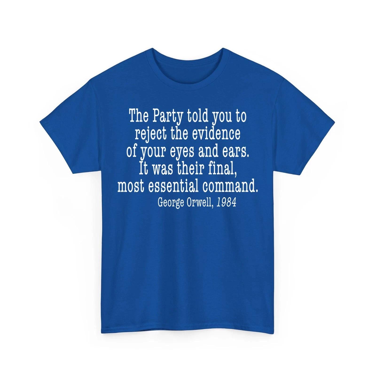 

George Orwell 1984 Anti-Trump Liberal Resis100% Cotton T-shirt Mens Womens Tees Top, Unisex Political Activist M