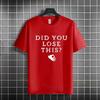 Funny Circle Game Tshirt with Did You Lose This Graphic 100 Cotton Short Sleeve Humor Style Casual Streetwear Tshirt
