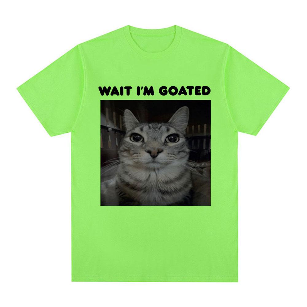 

Wait I m Goated Funny Meme Cat T-shirt Mens Women Clothing Cotton Casual Oversized T-shirts Hip Hop Vintage T Shirts Streetwear 4XL