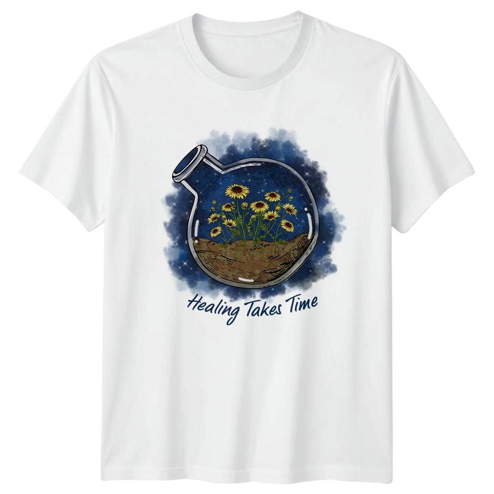 Healing Takes Time TShirt Botanical Art Wellness EncourageUnisext And Her S