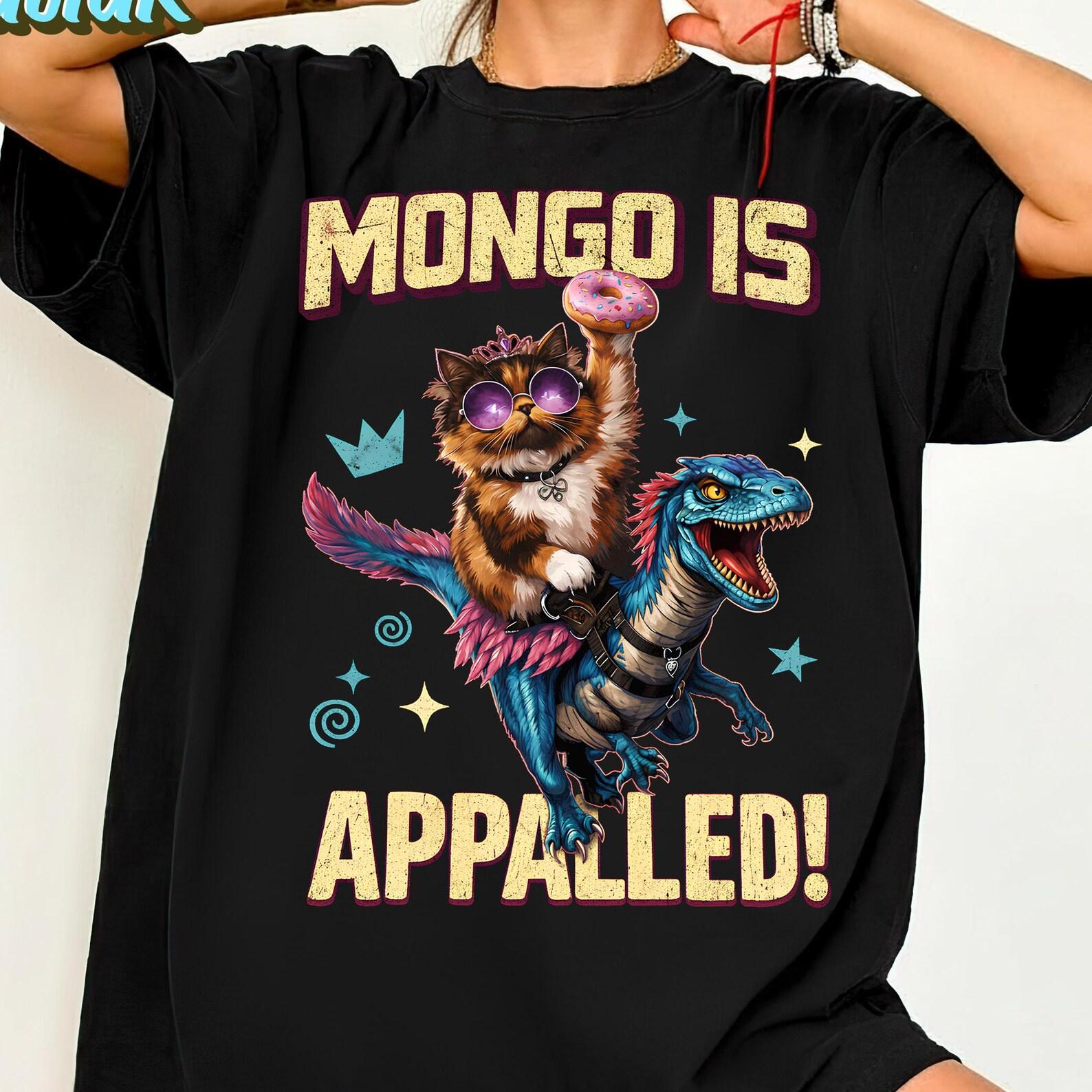 Mongo Is Appalled Shirt, Mongo Is Appalled Meme, Funny Cat Dinosaur Tee, Meme Graphic T Shirt, Cute Chaos Cat Shirt, Unisex Humor Tee M
