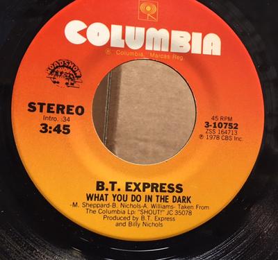 7inch Record B.T. EXPRESS - What You Do In The Dark / You Got S 310752 Columbia 1978 US Soul/Funk Used