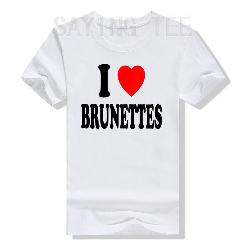 I Heart (Love) Brunettes Attractive Hair Color Preference T-Shirt Funny Sayings Quote Graphic Letter Tee Top Boyfriends BF Gifts