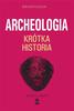Archäologie: Eine kurze Geschichte