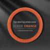 Orange Suede Car Steering Wheel Cover for All Season Sweat Absorbing Anti Slip Wear-resistant Breathable Car Steering Covers