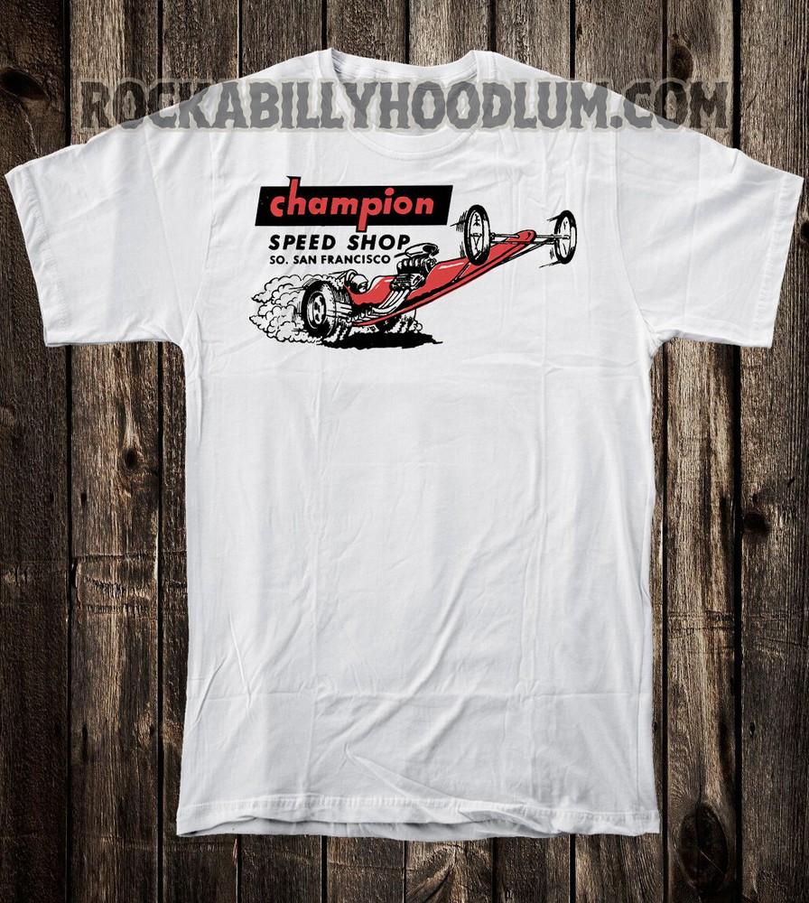 

Retro Hot Rod T Shirt Tee Drag Race Racing Champion Speed Shop San Francisco CA Unisex T-Shirt L