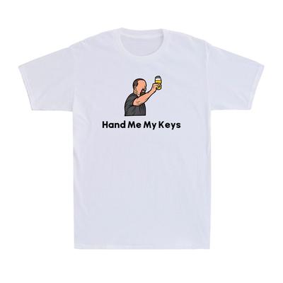 Hand Me My Keys Do Not Drink And Drive Funny Drinking Lover Unisex's T-Shirt