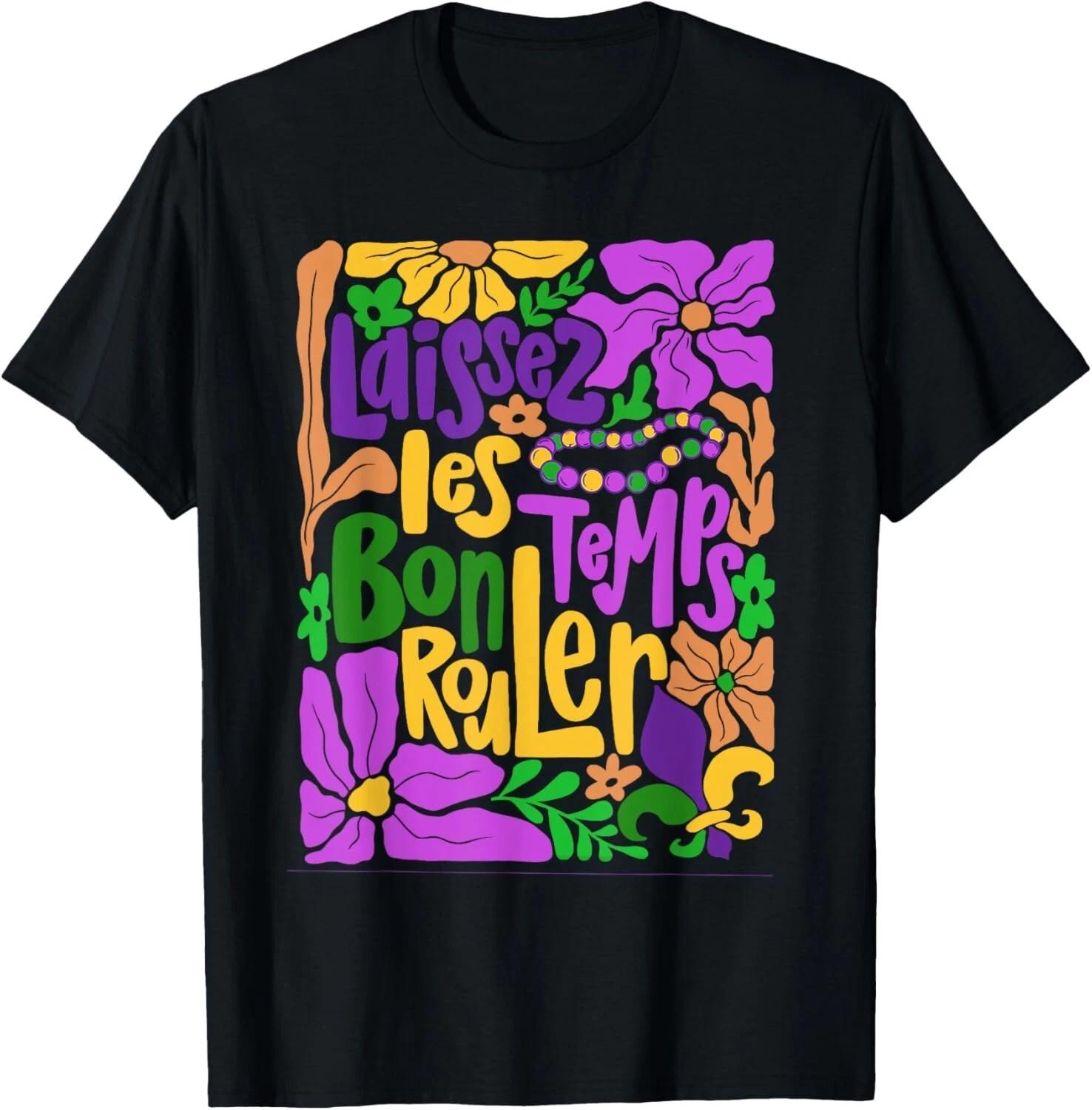 Mardi Gras Boho Laissez Les Bon Temps Rouler Fleur De Lis Gift Unisex T-Shirt 4XL