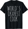 World's Okayest Cook Gift Funny Sarcastic T-Shirt