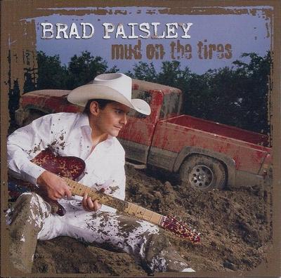 CD BRAD PAISLEY - Mud On The Tires 82876506052 Arista Nashvill 2003 US Rock Used