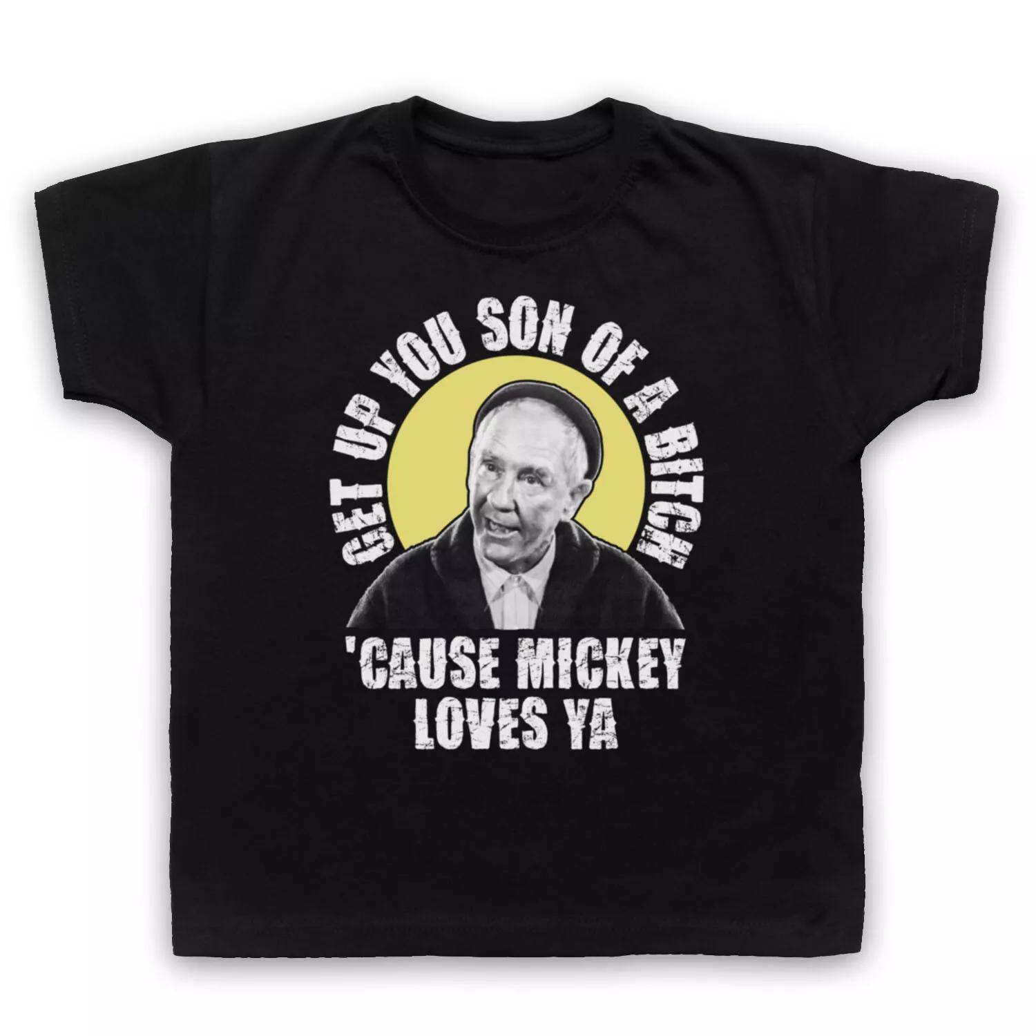 GET UP YOU SON OF A UNOFFICIAL ROCKY MICKEY LOVES YA KIDS CHILDS T-shirt 120