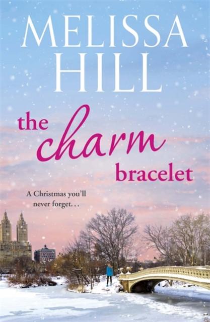 The Charm Bracelet by Melissa Hill Paperback Book 9780340993415