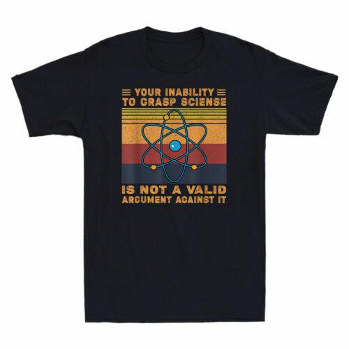 Your Inability To Grasp Science Is Not A Valid Argument Against Vintage T-shirt L