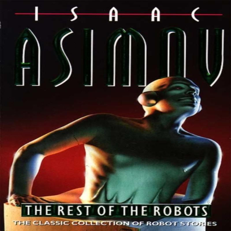 The Rest of the Robots by Isaac Asimov Paperback Book 9780586025949