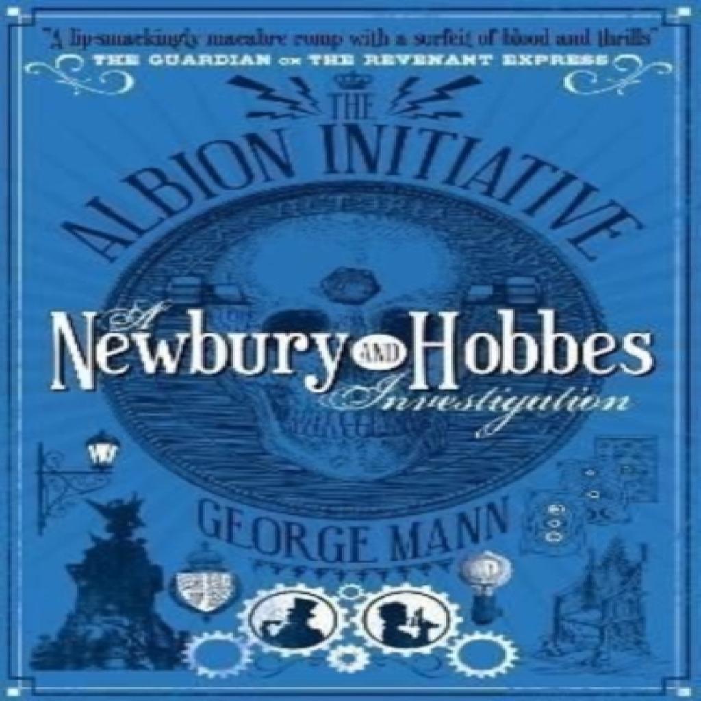 The Albion Initiative A Newbury Amp Hobbes Investigation by George Mann Paperback Book 9781781160077
