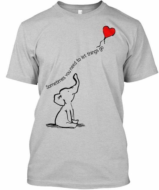Elephant Sometimes N - You Need To Let Things Go T-Shirt