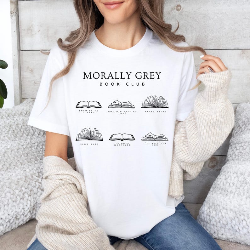 Morally Grey Book Club Shirt Book Trope Booklover Shirt Rounisextasy Reader Tshirt Smut Dark Rounisexce Bookish Tshirt
