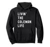 Living the Coleman Life Coleman Hoodie