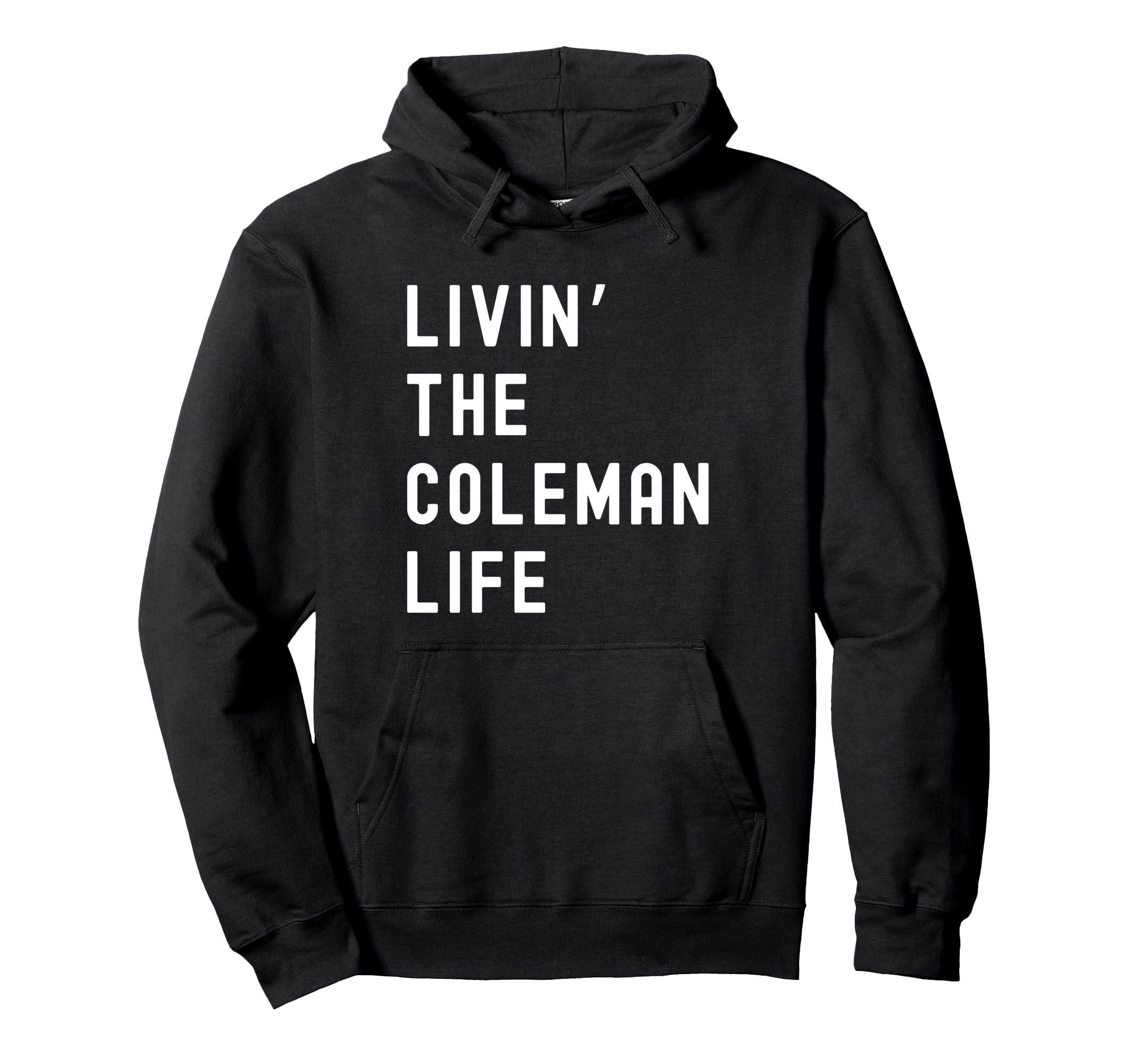 

Living the Coleman Life Coleman Hoodie