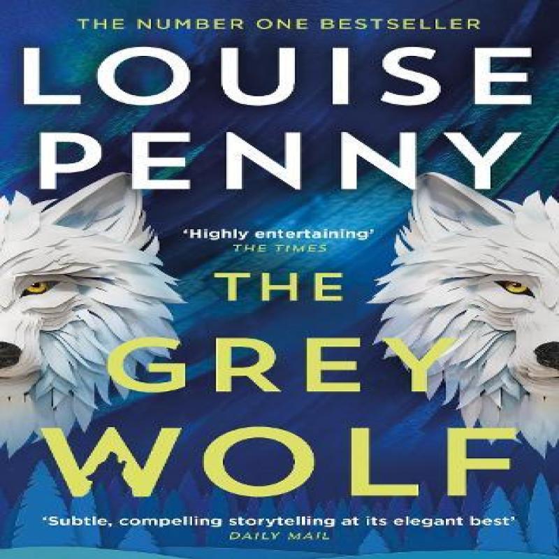 The Grey Wolf by Louise Penny Paperback Book 9781399730549