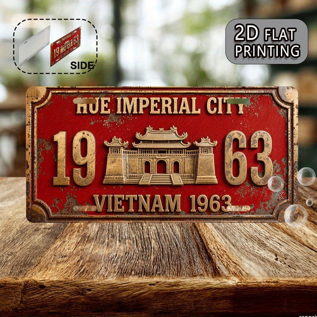 

D Flat Printing pc Hu Imperial City Vietnam Vintage Metal Aluminum Sign License Plate decorative sign and plaque Suitable 15x30cm(5.9x7.8inch)
