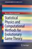 The Statistical Physics and Computational Methods for Evolutionary Game Theory Book