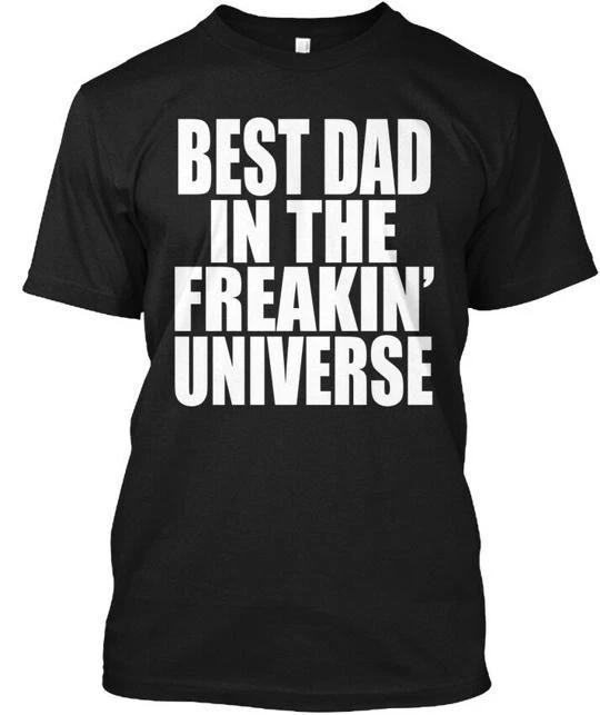 Best Dad In The Universe Funny Gift T-Shirt Made in the USA Size S to 5XL M