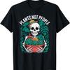 Plants Not People Skeleton with Succulents and Garden T-Shirt