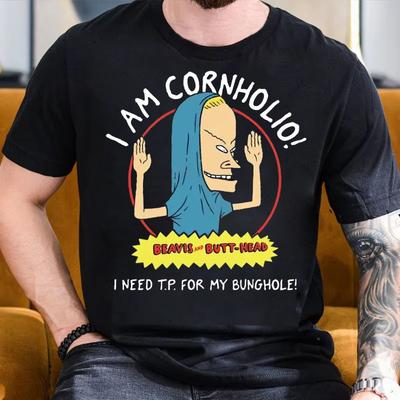 I Am Corn Beavis Terrible Art Gift Man Cotton Short Sleeve Beavis and Butt Joint T Shirt I Need for My Anal T Shirt