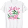 See You Later Teacher Summer Alligator Last Day of School T- Shirt