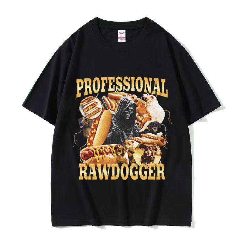 Professional Rawdogger Sausage Dog Funny Meme T Shirts Mens Vintage ONeck Fashion Oversized Cotton Tshirt Unisex Streetwear