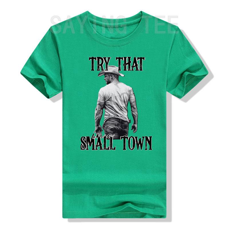 Try That In A Small Town Shirt, Jason Aldeans T-Shirt for Men Women Western Town,Country Music Lover Tee Top Graphic Outfit Gift