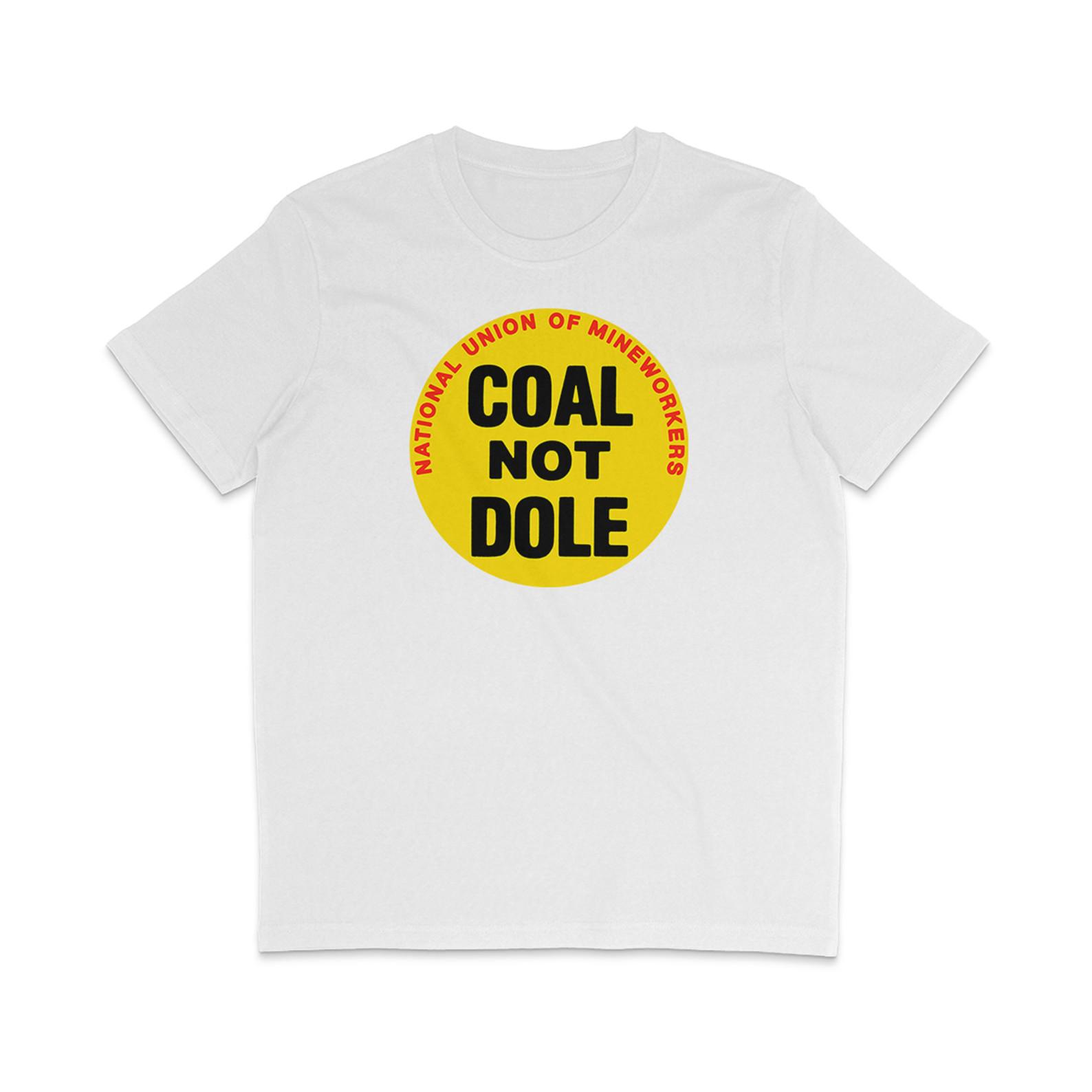 Coal Not Dole - Vintage Sticker - Colours - Organic T-Shirt Mens Womens Tees Top - Miners Strike S