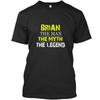 Brian The Man Myth Legend Man Myth Premium Unisex T-Shirt
