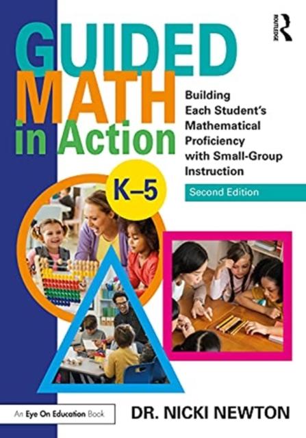 The Guided Math In Action : Building Each Student's Mathematical Proficiency with Small-Group Instruction Book